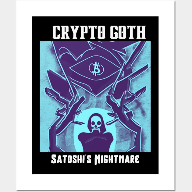 Bitcoin T-Shirt, Satoshi and the Eternal Gothic Nightmare Wall Art by SailorsDelight